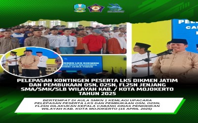 Pelepasan Kontingen LKS DIKMEN Provinsi JATIM dan Pembukaan Lomba OSN, O2SN, FL2SN jenjang SMA/SMK/SLB wilayah Kabupaten/Kota Mojokerto